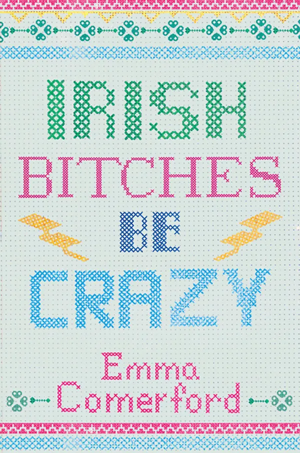 Irish Bitches Be Crazy