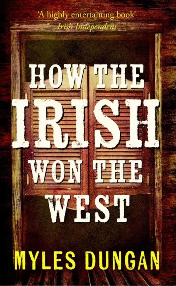 How the Irish Won the West