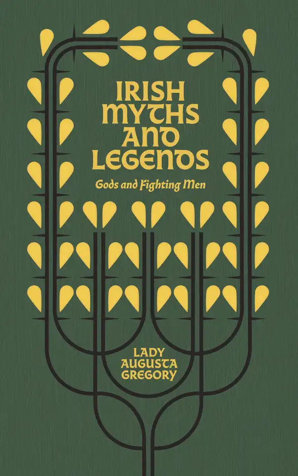 Irish Myths and Legends : Gods and Fighting Men