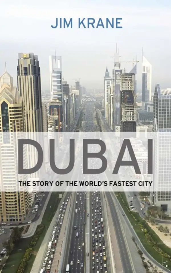 Dubai : The Story of the World's Fastest City