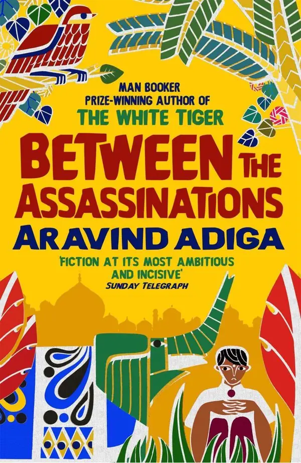 Between the Assassinations : From the winner of the Man Booker Prize