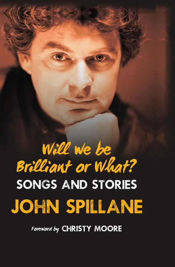 Will We Be Brilliant or What?: Songs & Stories