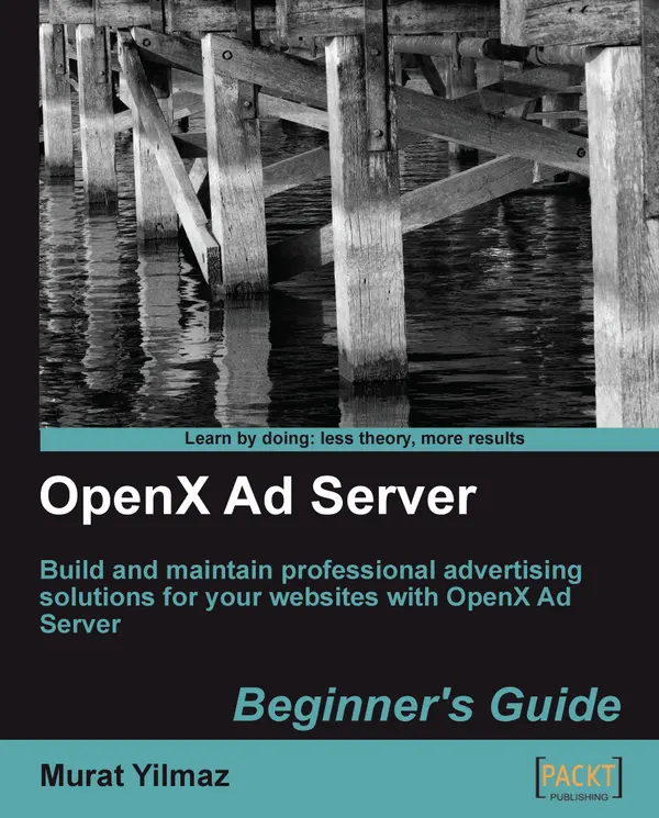 OpenX Ad Server Beginner's Guide