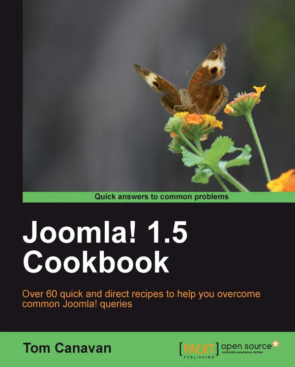Joomla! 1.5 Cookbook : Over 60 quick and direct recipes to help you overcome common Joomla! queries.