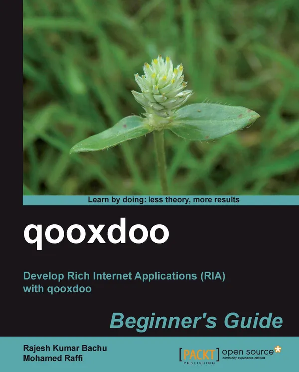 qooxdoo Beginner's Guide : Develop Rich Internet Applications (RIA) with Qooxdoo1.4