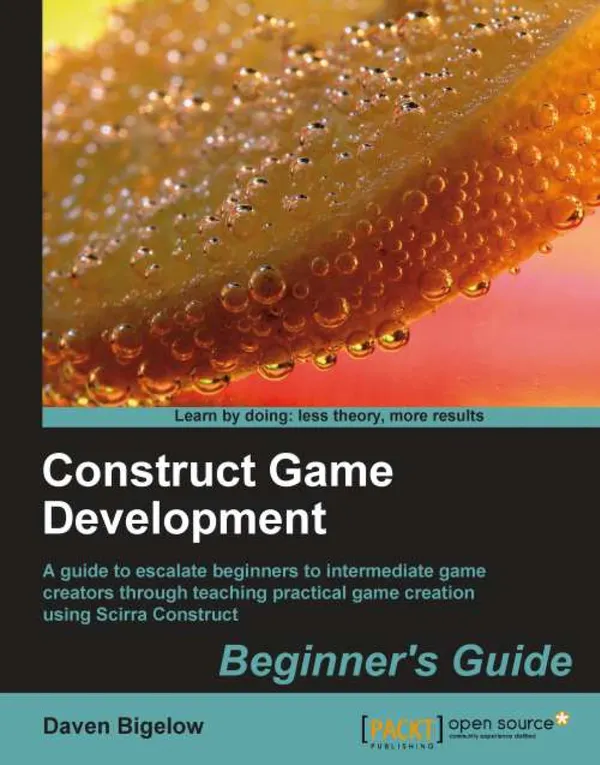 Construct Game Development Beginners Guide : A guide to escalate beginners to intermediate game creators through teaching practical game creation using Scirra construct with this book and ebook.