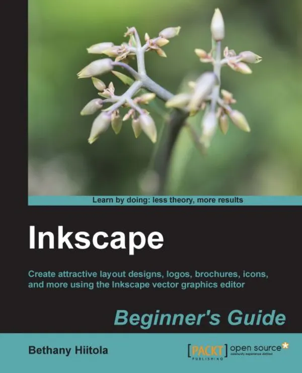 Inkscape Beginner's Guide : Create attractive layout designs, logos, brochures, icons, and more using the Inkscape vector graphics editor.