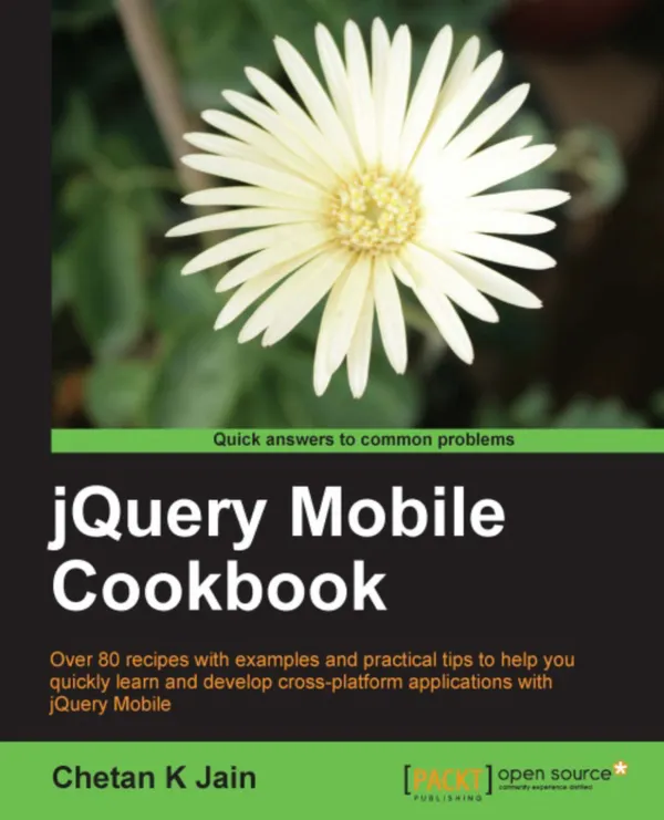 jQuery Mobile Cookbook : Over 80 recipes with examples and practical tips to help you quickly learn and develop cross-platform applications with jQuery Mobile book and ebook.