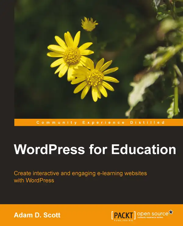 WordPress for Education : Create interactive and engaging e-learning websites with WordPress book and ebook