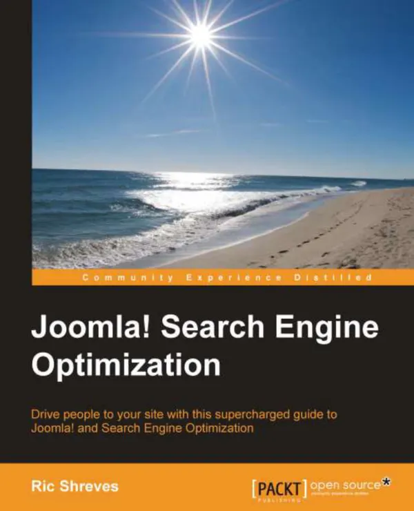 Joomla! Search Engine Optimization : Drive people to your site with this supercharged guide to Joomla! and Search Engine Optimization with this book and ebook.