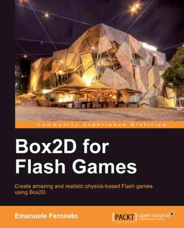 Box2D for Flash Games : Create amazing and realistic physics-based Flash games using Box2D with this book and ebook.