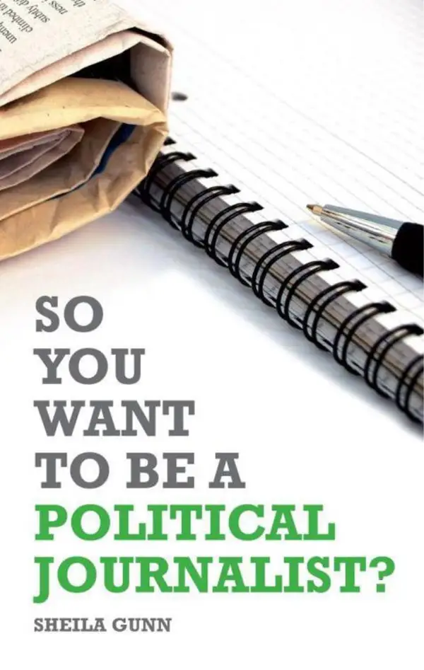 So You Want to be a Political Journalist