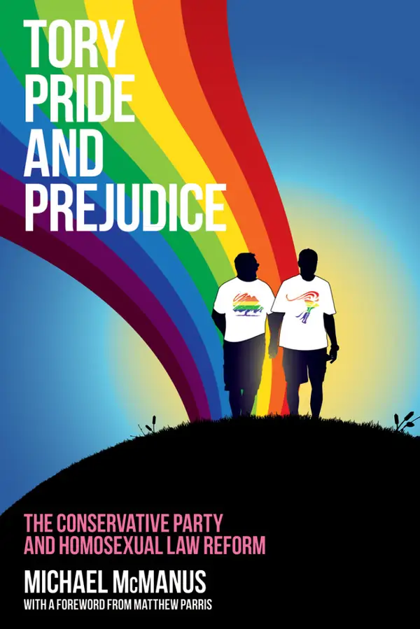 Tory Pride and Prejudice : The Conservative Party and homosexual law reform