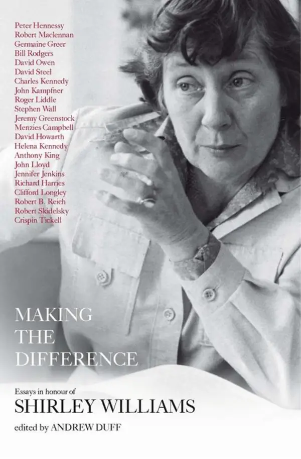 Making the Difference : Essays in Honour of Shirley Williams