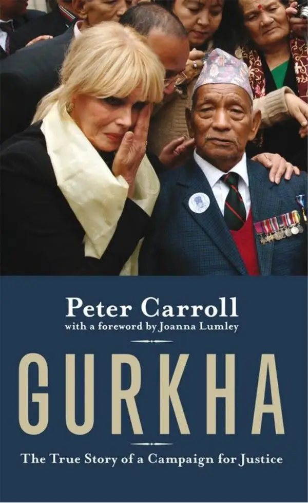 Gurkha : The True Story of a Campaign for Justice