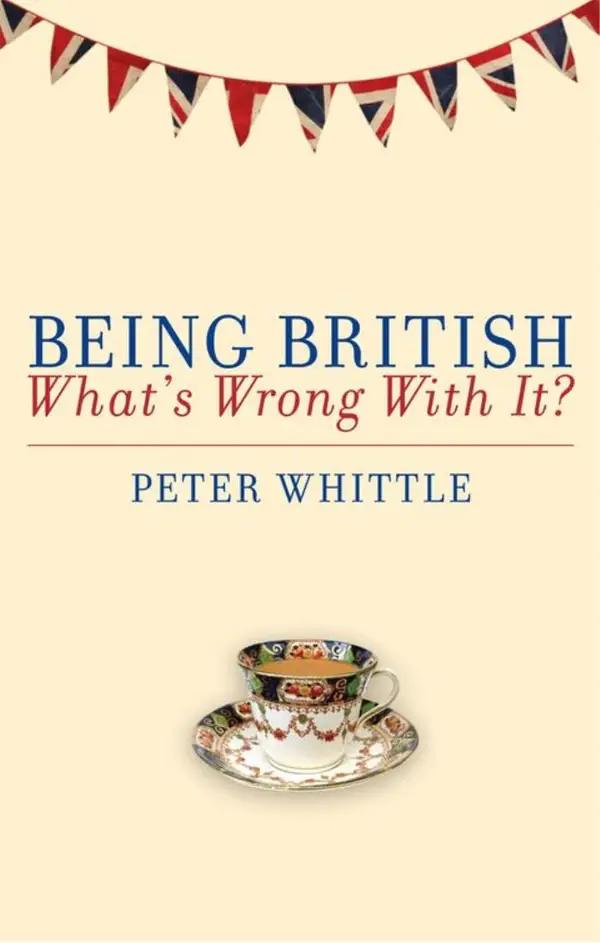 Being British : What's Wrong With It?