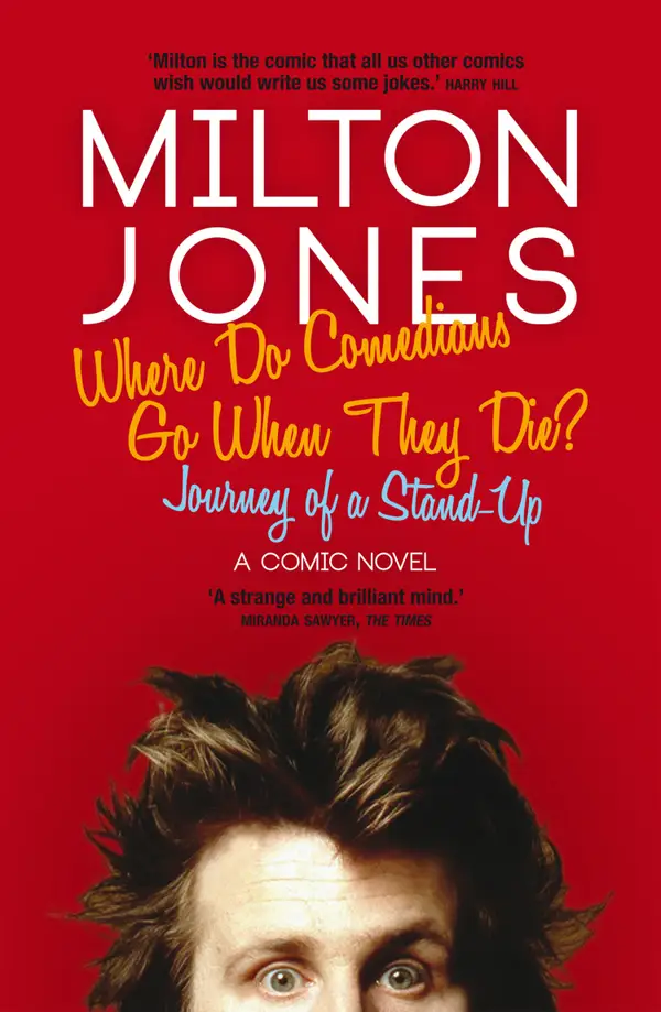 Where Do Comedians Go When They Die?: Journey of a Stand-Up