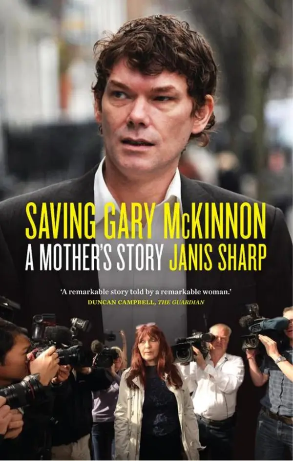 Saving Gary McKinnon : A Mother's Story