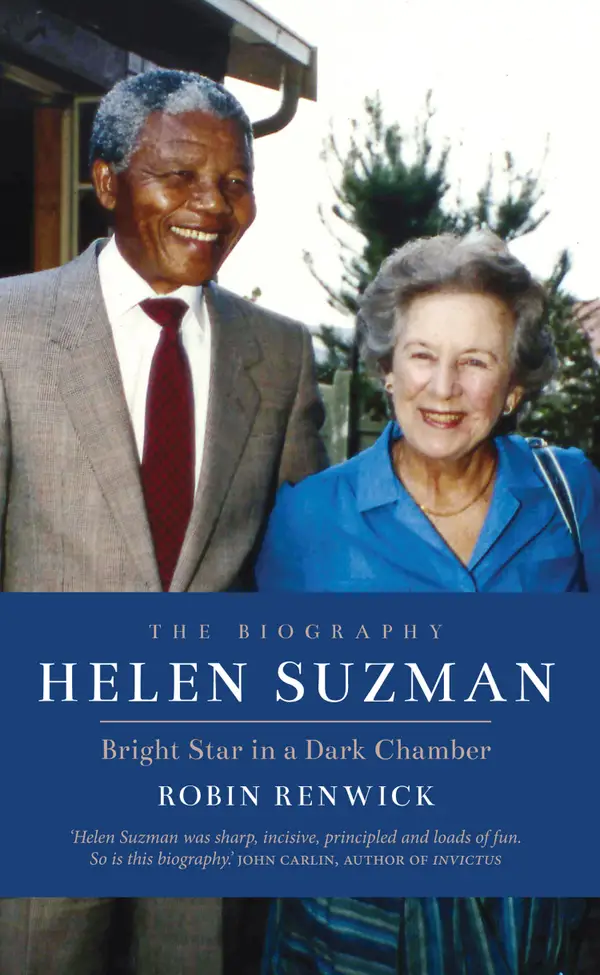 Helen Suzman : Bright Star in a Dark Chamber: The Biography