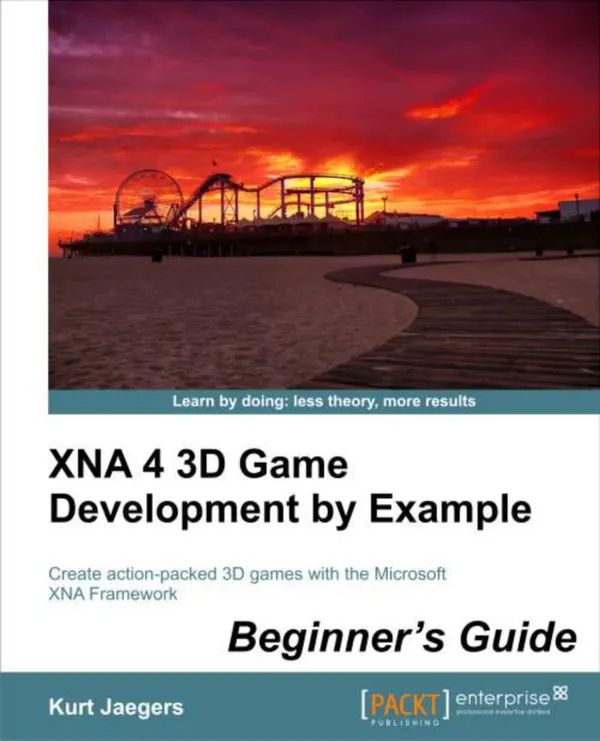 XNA 4 3D Game Development by Example: Beginner's Guide : Create action-packed 3D games with the Microsoft XNA Framework with this book and ebook.