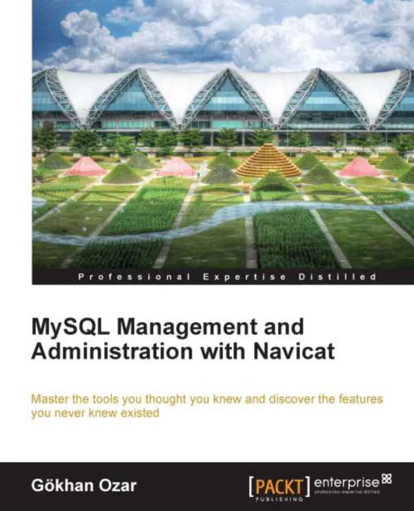 MySQL Management and Administration with Navicat : Master the tools you thought you knew and discover the features you never knew existed with this book and ebook.