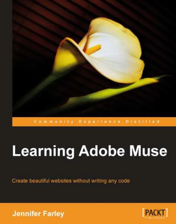 Learning Adobe Muse : Create beautiful websites without writing any code with this book and ebook.