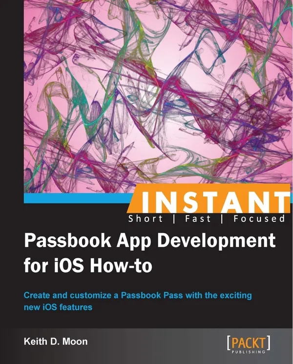 Passbook App Development for iOS How-to : Create and customize a Passbook Pass with the exciting new iOS features.