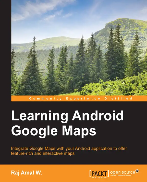 Learning Android Google Maps : Integrate Google Maps with your Android application to offer feature-rich and interactive maps
