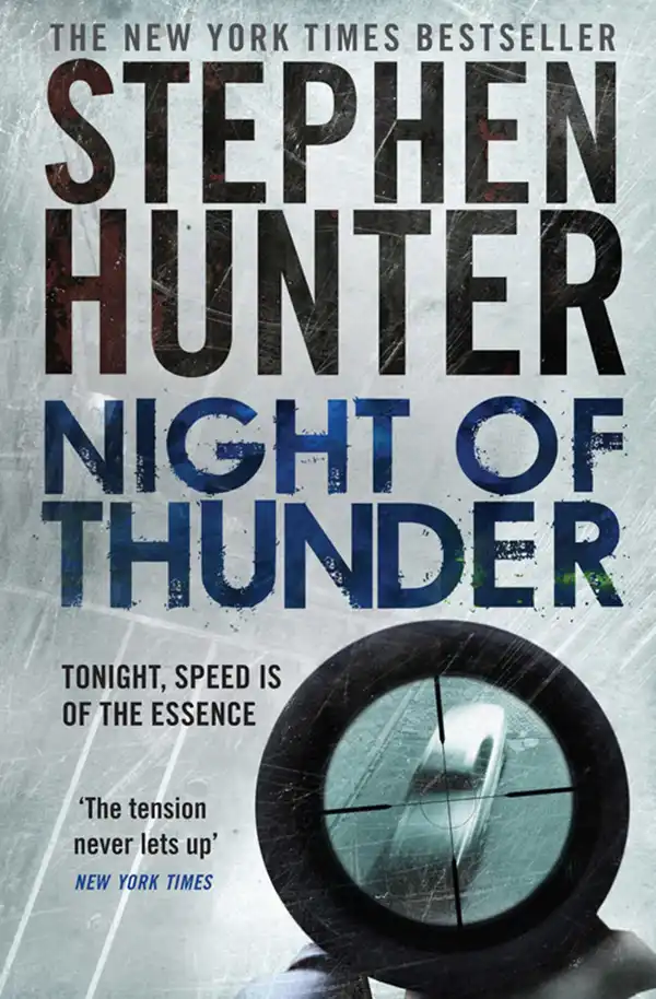 Night of Thunder : A Bob Lee Swagger sniper thriller!