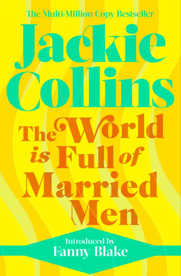 The World is Full of Married Men : introduced by Fanny Blake