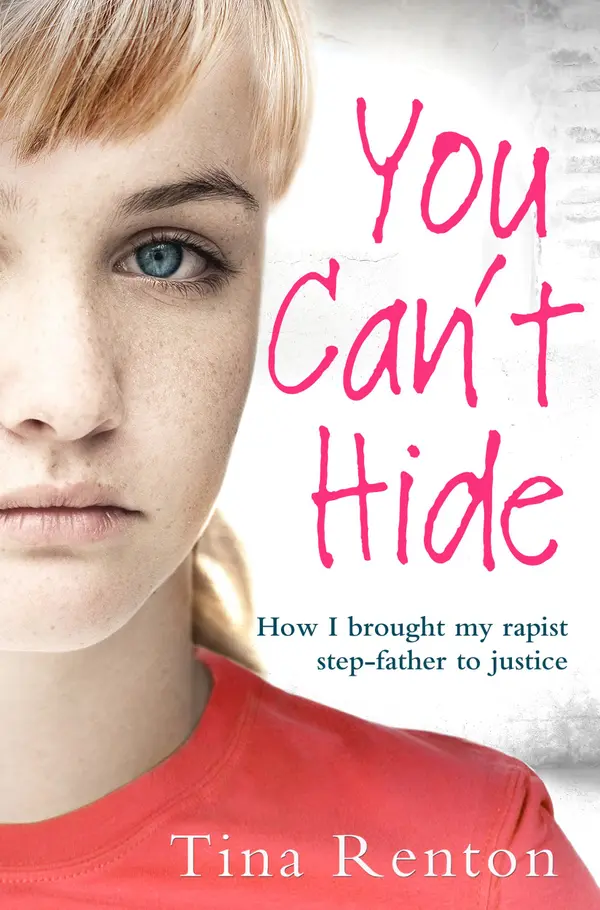 You Can't Hide: How I brought my rapist stepfather to justice