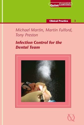 Infection Control for the Dental Team - Martin R. Fulford, Antony J. Preston, Michael V. Martin