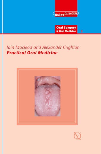 Practical Oral Medicine - Iain Macleod, Alexander Crighton