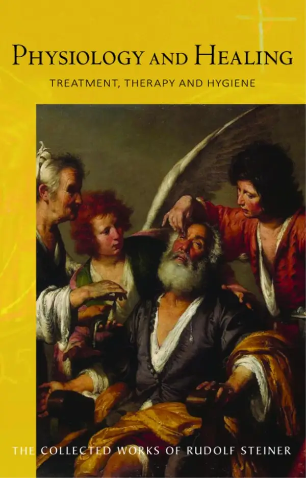 Physiology and Healing : Treatment, Therapy and Hygiene  -  Spiritual Science and Medicine