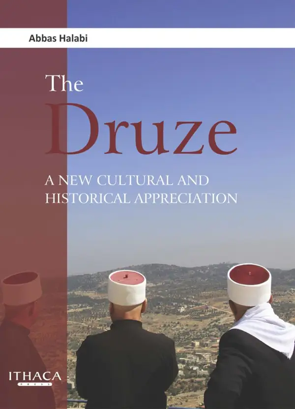 Druze, The : Culture, History, Prospects
