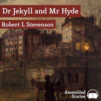 Dr Jekyll and Mr Hyde - Robert L. Stevenson