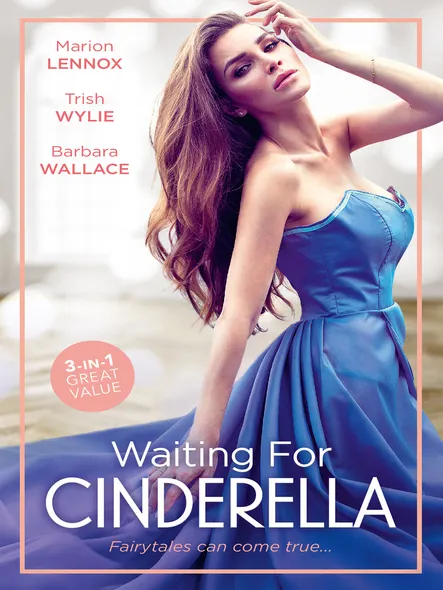 Waiting For Cinderella/Cinderella : Hired By The Prince/His L.a. Cinderella/A Millionaire For Cinderella