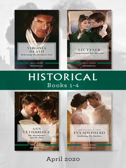 Historical Box Set 1-4 April 2020/Redeeming The Reclusive Earl/Compromised Into Marriage/The Matchmaker And The Duke/Awakening Th