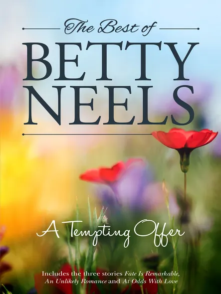 A Tempting Offer/Fate Is Remarkable/An Unlikely Romance/At Odds With Love