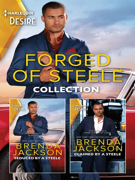 Forged Of Steele Collection/Seduced By A Steele/Claimed By A Stee