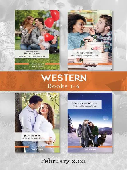 Western Box Set Feb 2021/Their Second-Time Valentine/The Cowgirl's Surprise Match/A Secret Between Us/Under A Christmas Moon