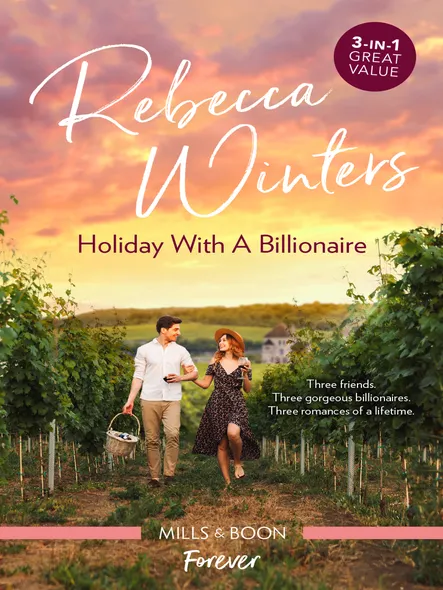 Holiday With A Billionaire/Captivated By The Brooding Billionaire/Falling For The Venetian Billionaire/Wedding The Greek Bill