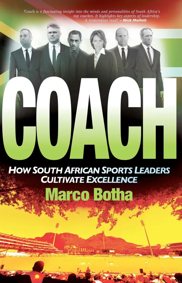Coach : How South African Sport Leaders Cultivate Excellence