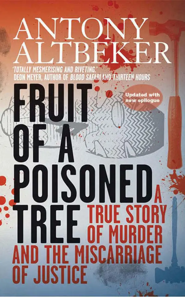 Fruit Of A Poisoned Tree: A True  Story Of Murder And The Miscarriage Of Justice
