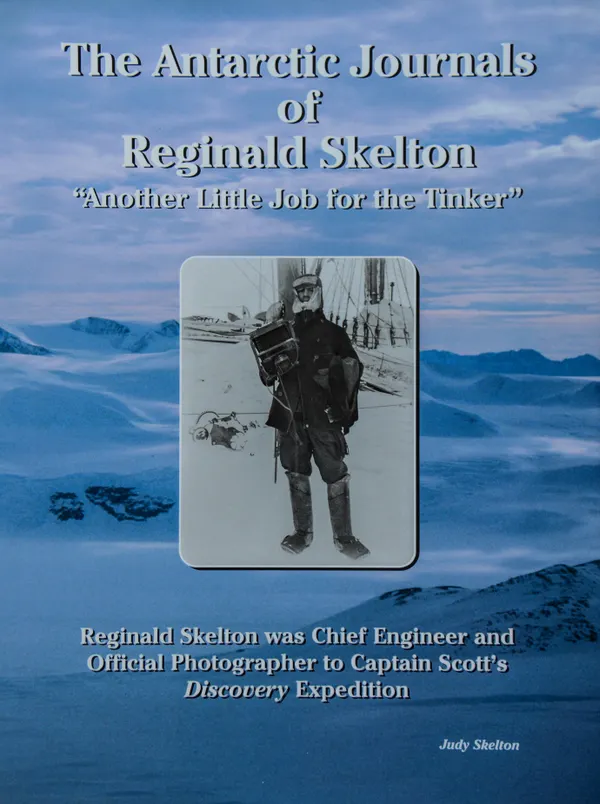 The Antartic Journals of Reginald Skelton : Another Little Job for the Tinker