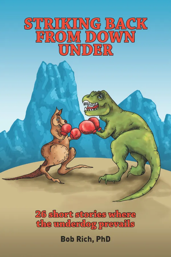 Striking Back from Down Under : 26 short stories where the underdog prevails