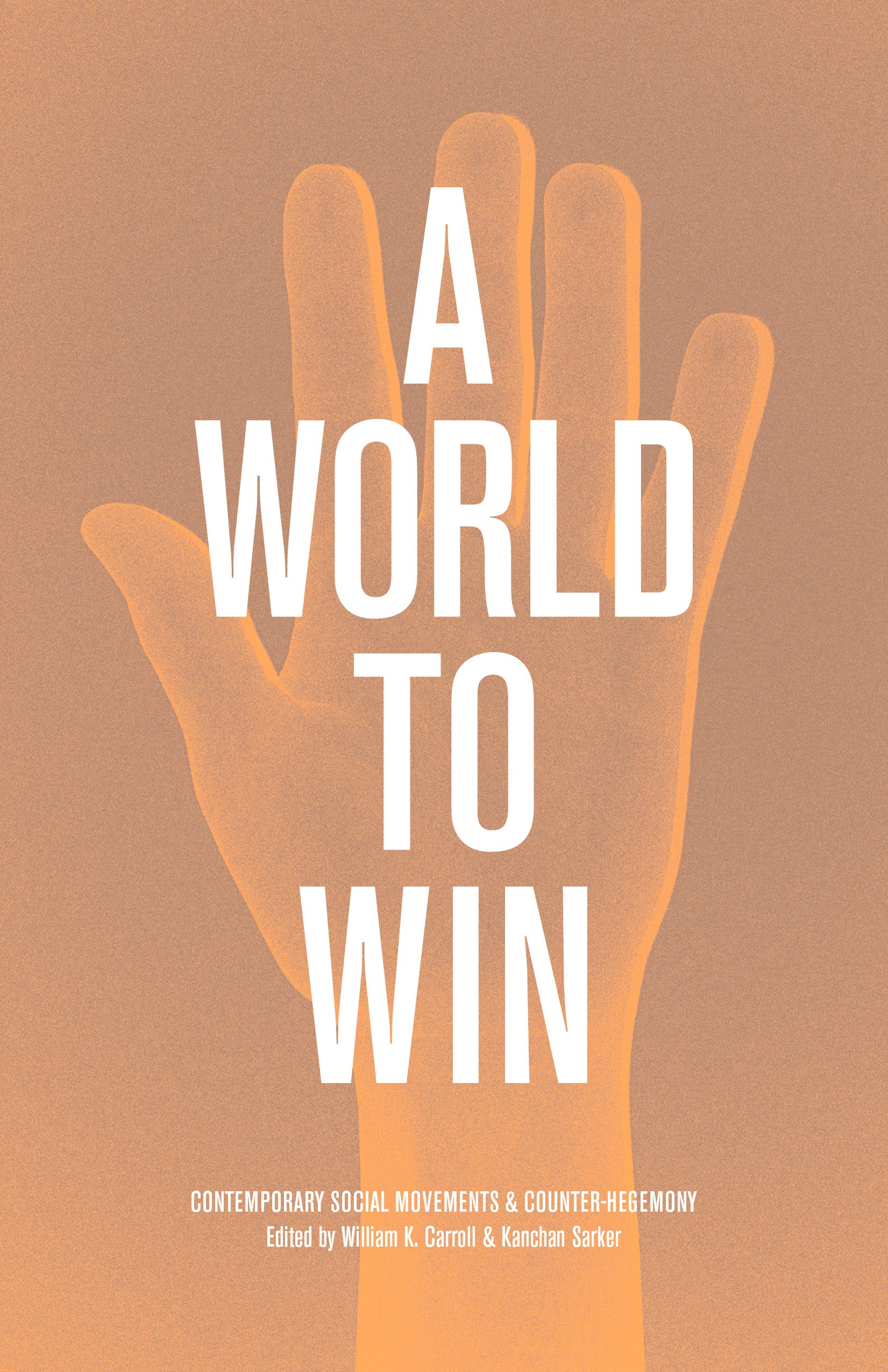 A World to Win : Contemporary Social Movements and Counter-Hegemony