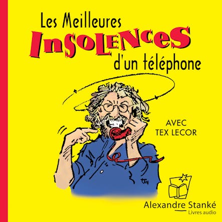 Les Meilleurs Insolences D'un Téléphone, Vol.1