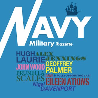 Navy Gazette: A voyage into the turbulent events of the British Navy at Sea. A full-cast audio - undefined