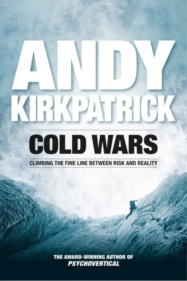 Cold Wars : Climbing the fine line between risk and reality